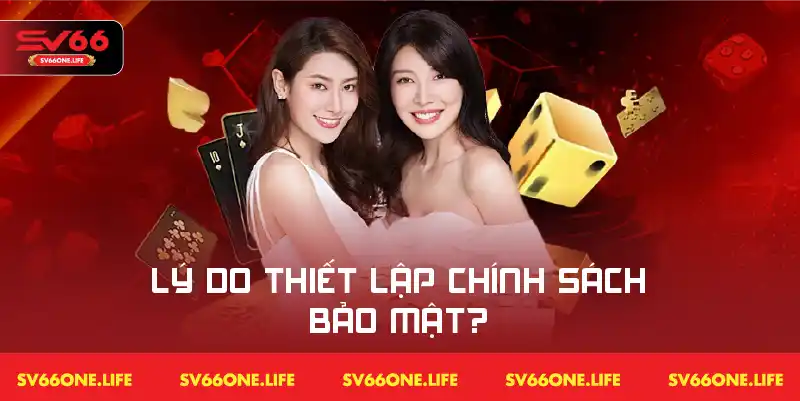 Nguyên nhân dẫn đến việc triển khai chính sách bảo mật thông tin